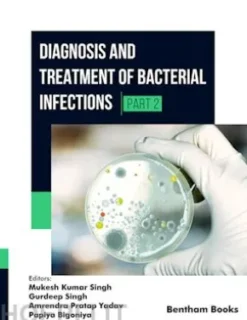 Diagnosis and Treatment of Bacterial Infections - (Part 2)