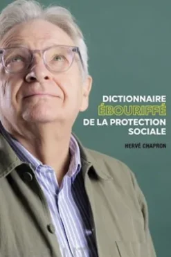 Dictionnaire ébouriffé de la protection sociale