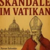 Die 50 größten Skandale im Vatikan