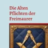 Die Alten Pflichten der Freimaurer