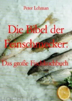Die Bibel der Feinschmecker: