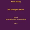 Die blutigen Hähne, Band 2: Der lange Arm des 18. Jahrhunderts, Pt. 2