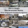 Die Brunnen Roms Eine langsame Entdeckungstour
