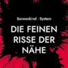 Die feinen Risse der Nähe