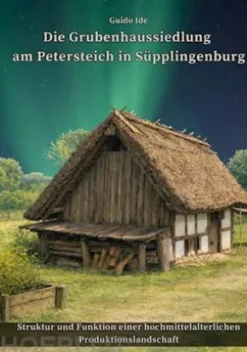 Die Grubenhaussiedlung am Petersteich