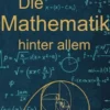 Die Mathematik hinter allem