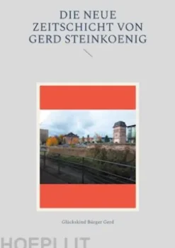 Die neue Zeitschicht von Gerd Steinkoenig