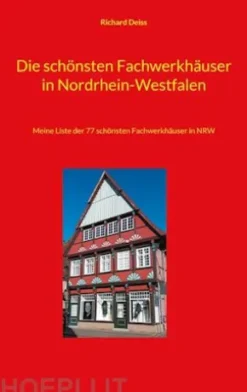 Die schönsten Fachwerkhäuser in Nordrhein-Westfalen