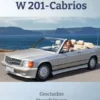 Die unbekannten W201 Cabrios