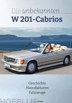 Die unbekannten W201 Cabrios