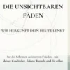 Die unsichtbaren Fäden - Wie Herkunft dein Heute lenkt