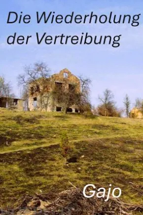Die Wiederholung der Vertreibung