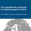 Die zu gewährenden Leistungen bei Arbeitslosengeld II/ Hartz IV