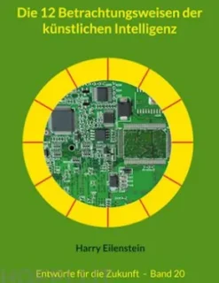Die 12 Betrachtungsweisen der künstlichen Intelligenz