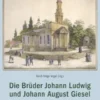 Die Brüder Johann Ludwig und Johann August Giesel