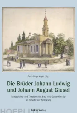 Die Brüder Johann Ludwig und Johann August Giesel