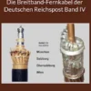 Die Breitband-Fernkabel der Deutschen Reichspost Band IV
