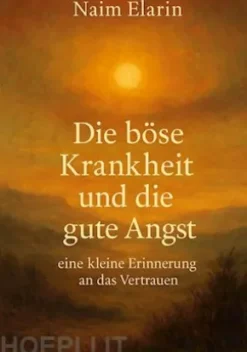 Die böse Krankheit und die gute Angst