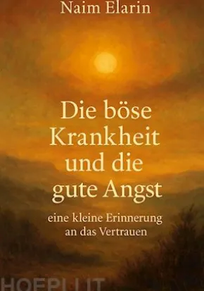Die böse Krankheit und die gute Angst