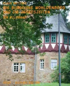 Die Burgruine WOHLDENBERG und die Jahreszeiten