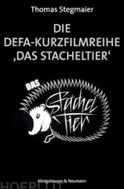 Die DEFA-Kurzfilmreihe ›Das Stacheltier‹