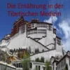 Die Ernährung in der Tibetischen Medizin