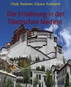 Die Ernährung in der Tibetischen Medizin
