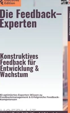 Die Feedback–Experten – Konstruktives Feedback für Entwicklung & Wachstum