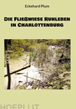 Die Fließwiese Ruhleben in Charlottenburg