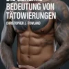 Die geheime Bedeutung von Tätowierungen (übersetzt)