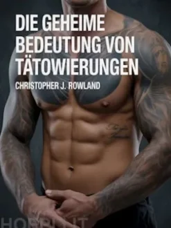 Die geheime Bedeutung von Tätowierungen (übersetzt)