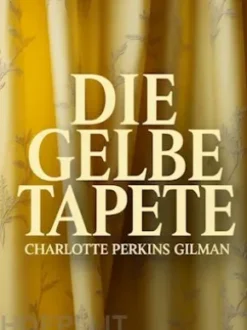 Die gelbe Tapete (übersetzt)