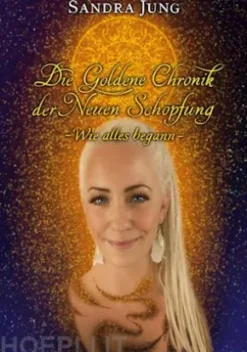Die goldene Chronik der neuen Schöpfung