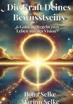 Die Kraft Deines Bewusstseins
