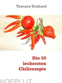 Die 50 leckersten Chilirezepte