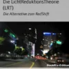 Die LichtReduktionsTheorie (LRT)