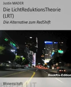 Die LichtReduktionsTheorie (LRT)