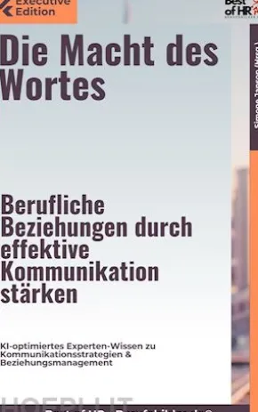 Die Macht des Wortes – Berufliche Beziehungen durch effektive Kommunikation stärken