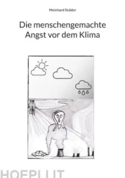 Die menschengemachte Angst vor dem Klima