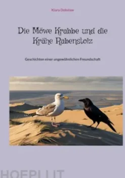 Die Möwe Krabbe und die Krähe Rabenstolz