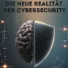 Die neue Realität der Cybersecurity