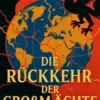 Die Rückkehr der Großmächte Wie Russland, China und der Westen die Weltordnung neu formen