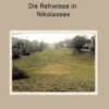 Die Rehwiese in Nikolassee