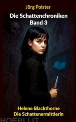 Die Schattenchroniken - Band 3