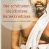 Die schönsten Gleichnisse Ramakrishnas