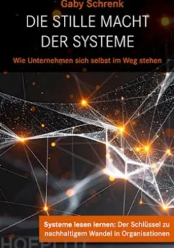 Die stille Macht der Systeme