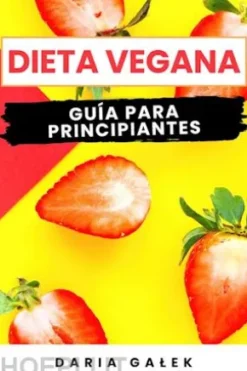 Dieta Vegana: Guía para Principiantes