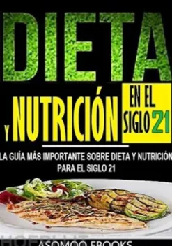 Dieta y nutrición en el siglo 21