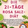 Die 21- Täge Rosa Salz-Diät