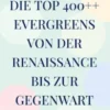 Die Top 400++ Evergreens von der Renaissance bis zur Gegenwart